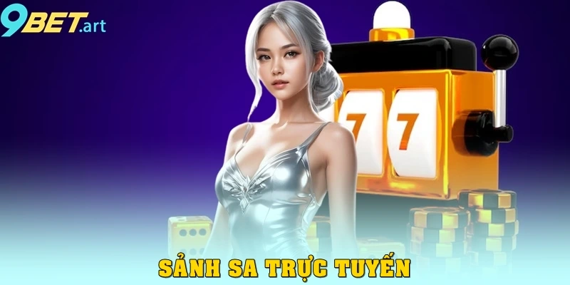 Sảnh SA trực tuyến